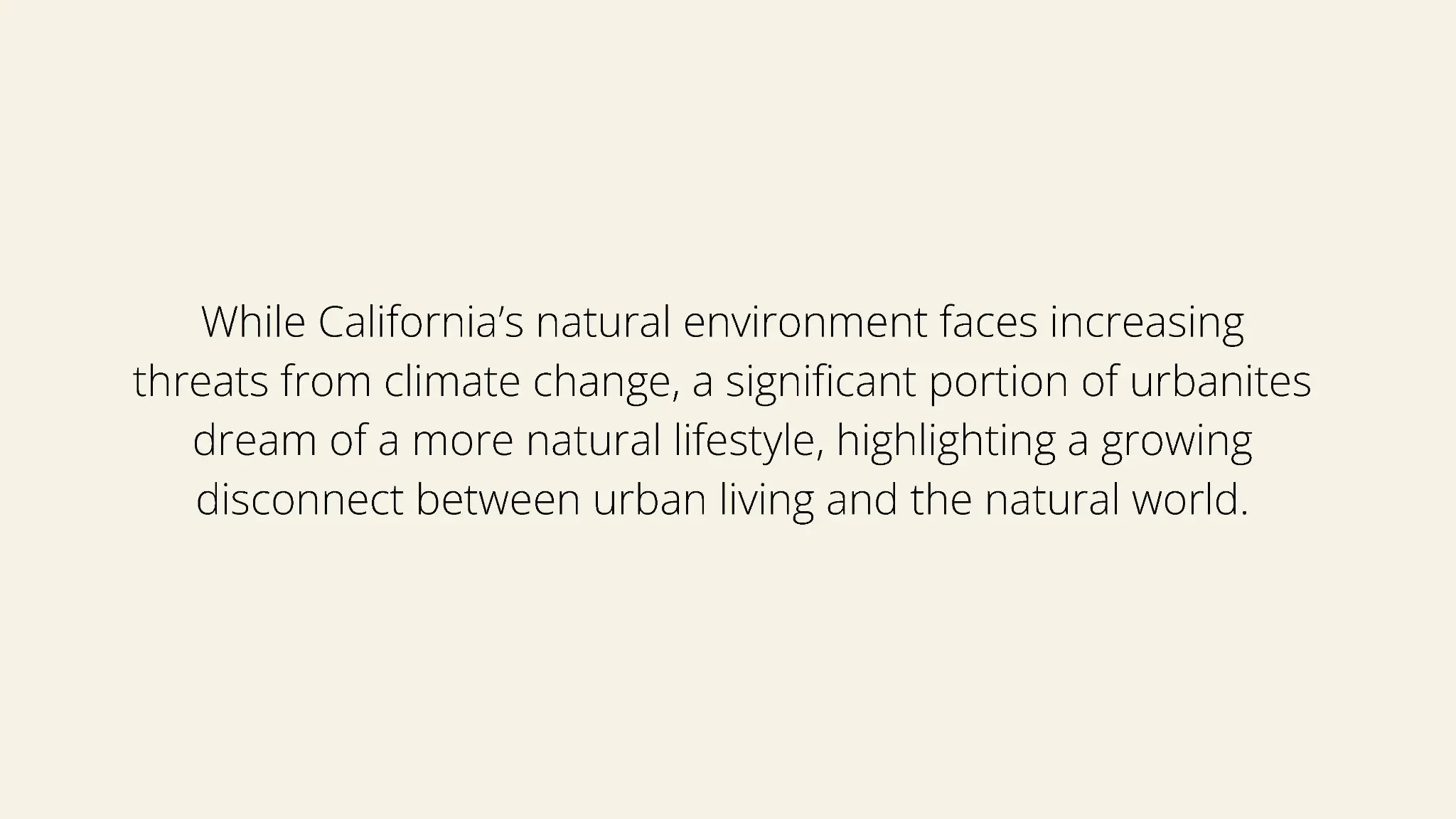 Statement describing California's urban and natural-environment disconnect